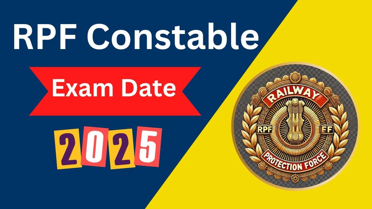 RPF Constable Exam Date 2025